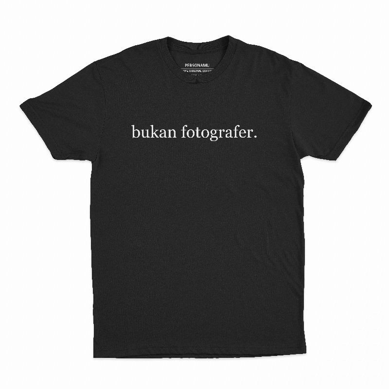 Kaos Bukan Fotografer - Baju Fotografer
