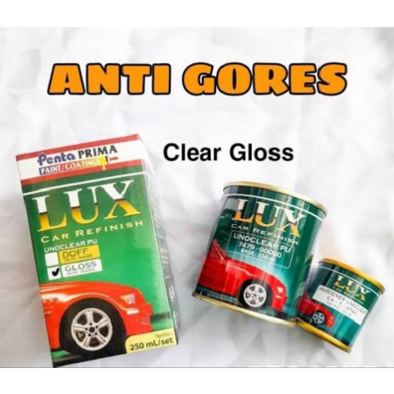 Pernis Clear Lux Kilap Clear PU Gloss Cat Anti Gores  Tahan Lama Penta Unoclear PU 250ml