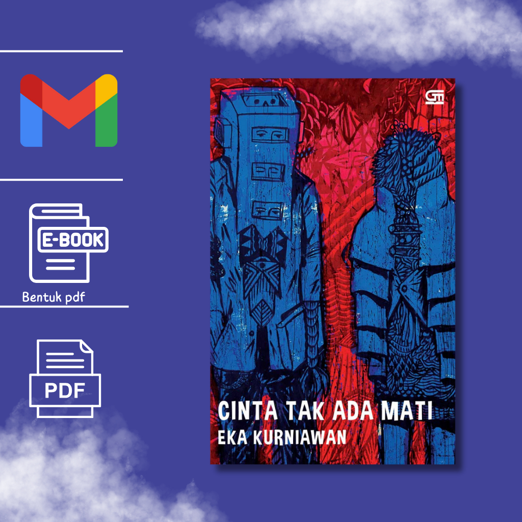 

Cinta Tidak Ada Yang Mati Novel oleh Eka Kurniawan