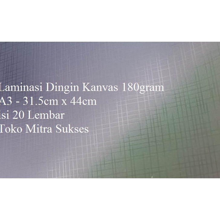 

Laminasi Dingin Kanvas A3 315cm x 44cm