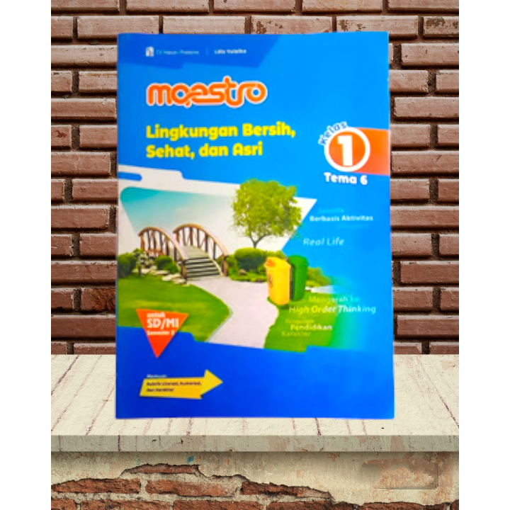 LKS MAESTRO KELAS 1 TEMA 6 LINGKUNGAN BERSIH, SEHAT DAN ASRI SD/MI SEMESTER 2