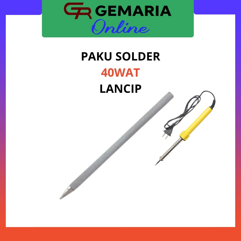 UJUNG SOLDER LANCIP / UJUNG SOLDER 40W / PAKU SOLDER 40WATT