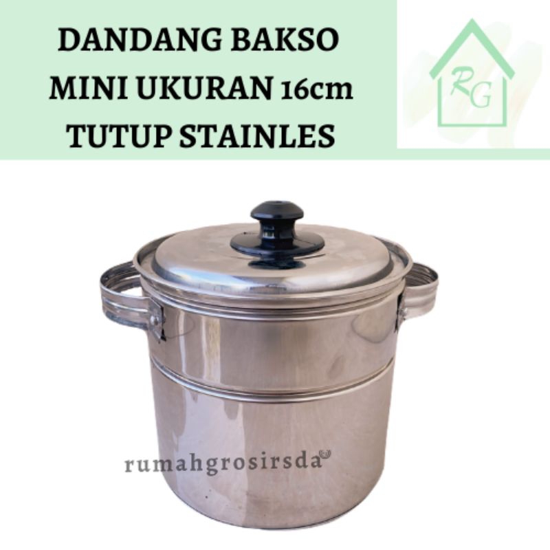 DANDANG BAKSO MINI UNYIL 16CM TUTUP STAINLES
