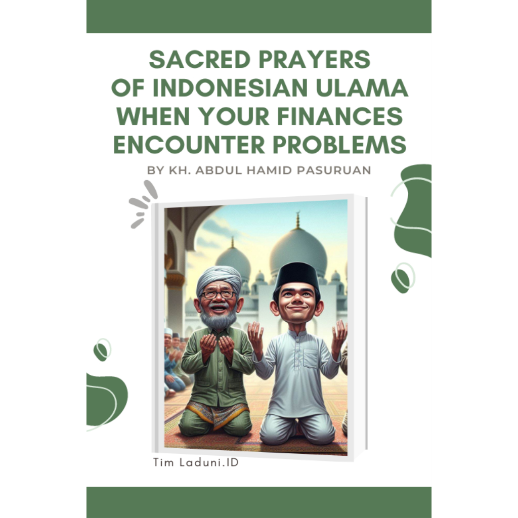 

Ebook Sacred Prayers of Indonesian Ulama When Your Finances Encounter Problems by KH. Abdul Hamid Pasuruan