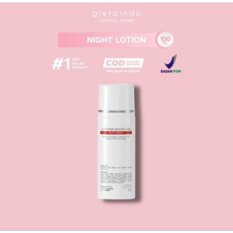 GLUTA INDO BEAUTY CARE NIGHT LOTION - HANDBODY PEMUTIH BADAN DENGAN GLUTATHIONE + NIACINAMIDE 100 ML