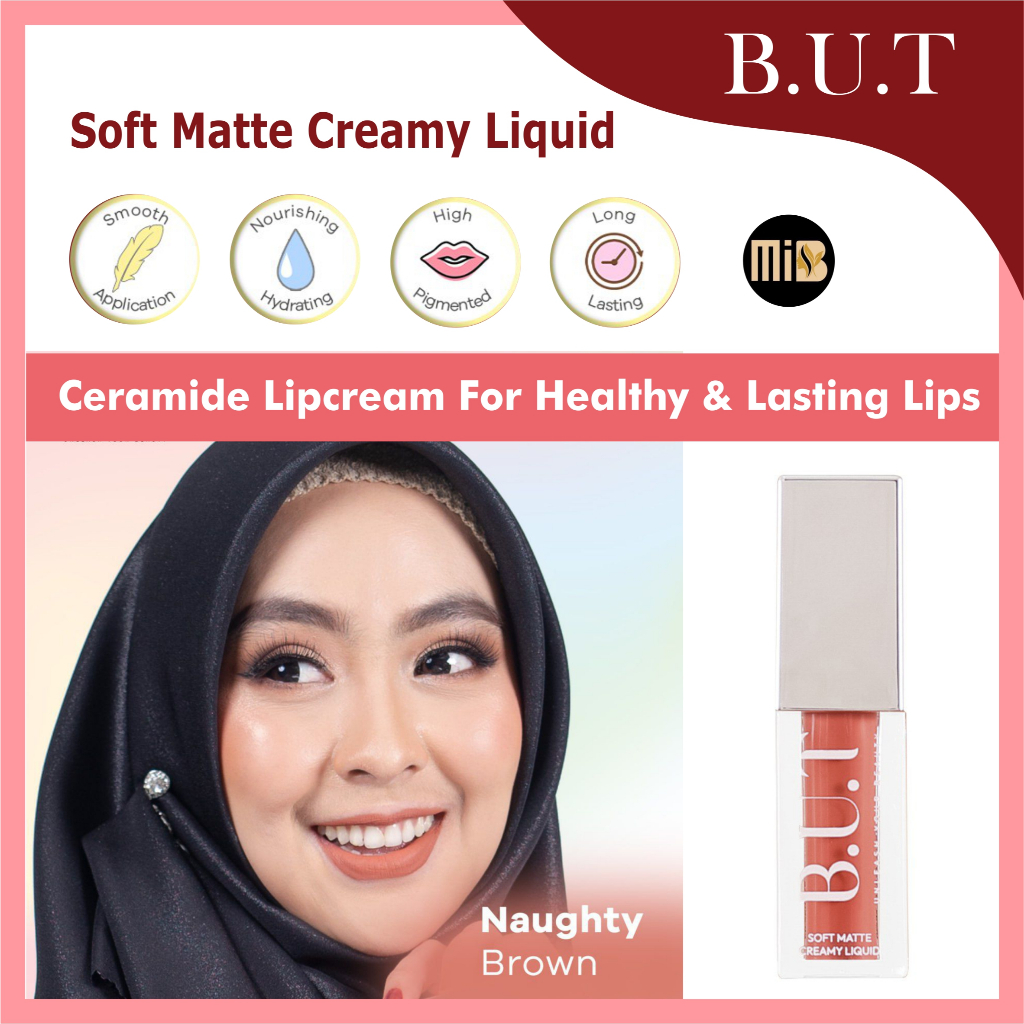 B.U.T Naughty Brown Soft Matte Creamy Liquid Lipcream BUT Lip Cream Transferproof Drinkproof