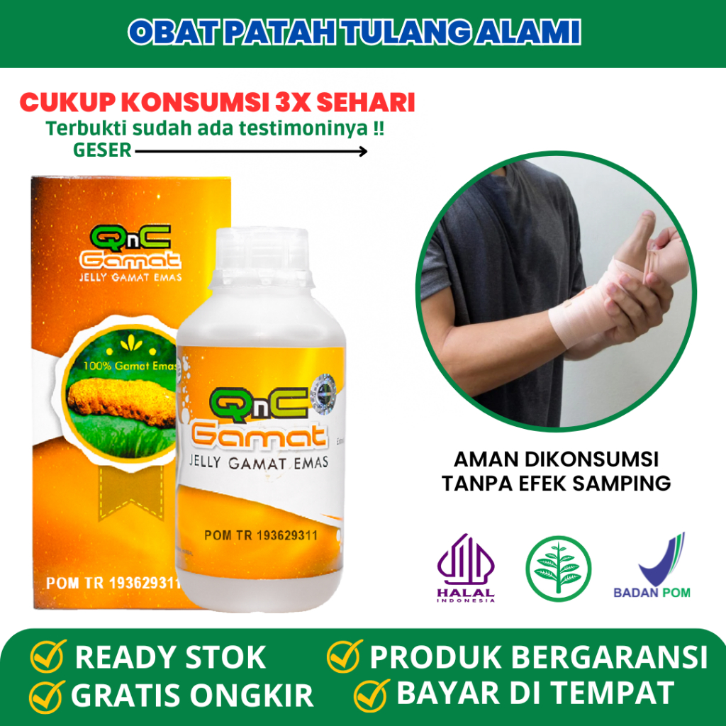 Obat Patah Tulang Kaki, Tulang Bergeser, Patah Tulang Tangan Kiri, Tulang Retak - QNC Jelly Gamat