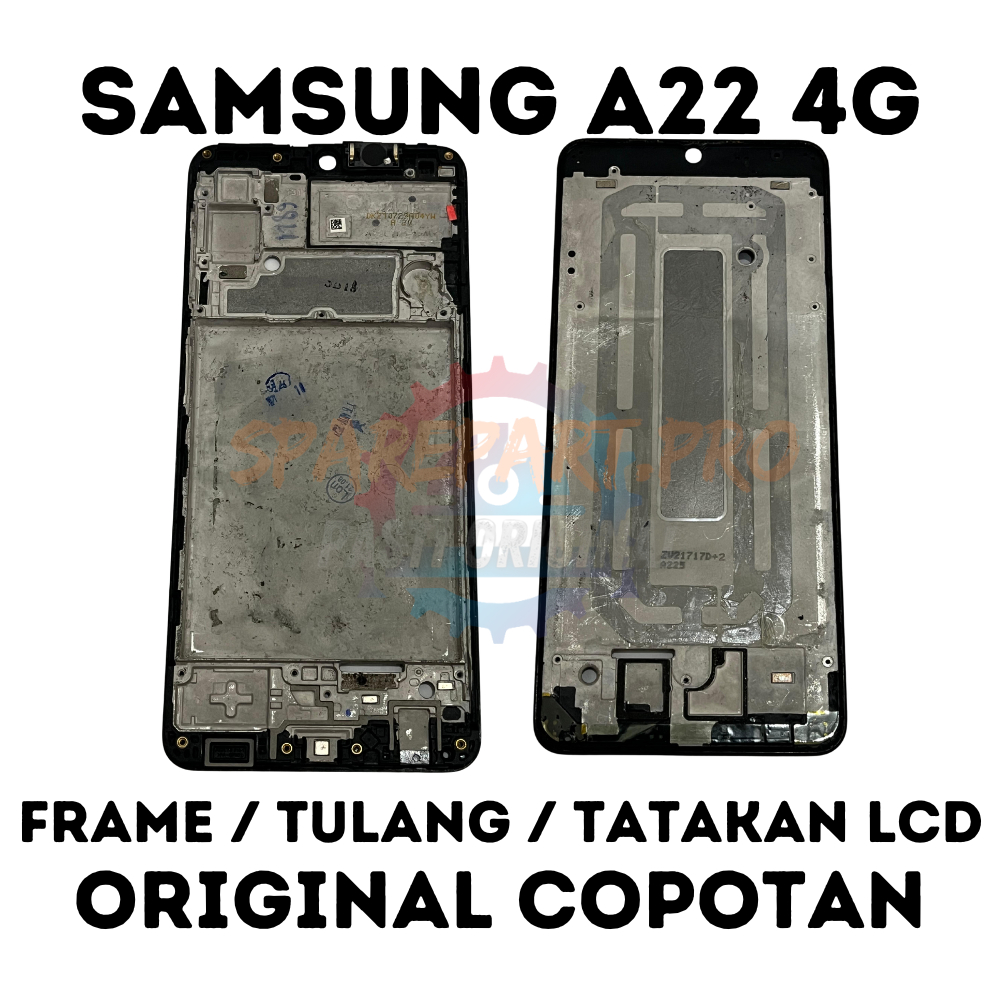 FRAME / TULANG / TATAKAN LCD SAMSUNG A22 4G ORIGINAL COPOTAN