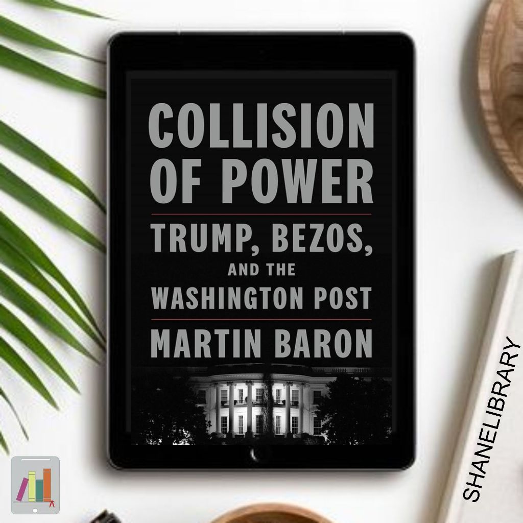 

Collision of Power by Martin Baron