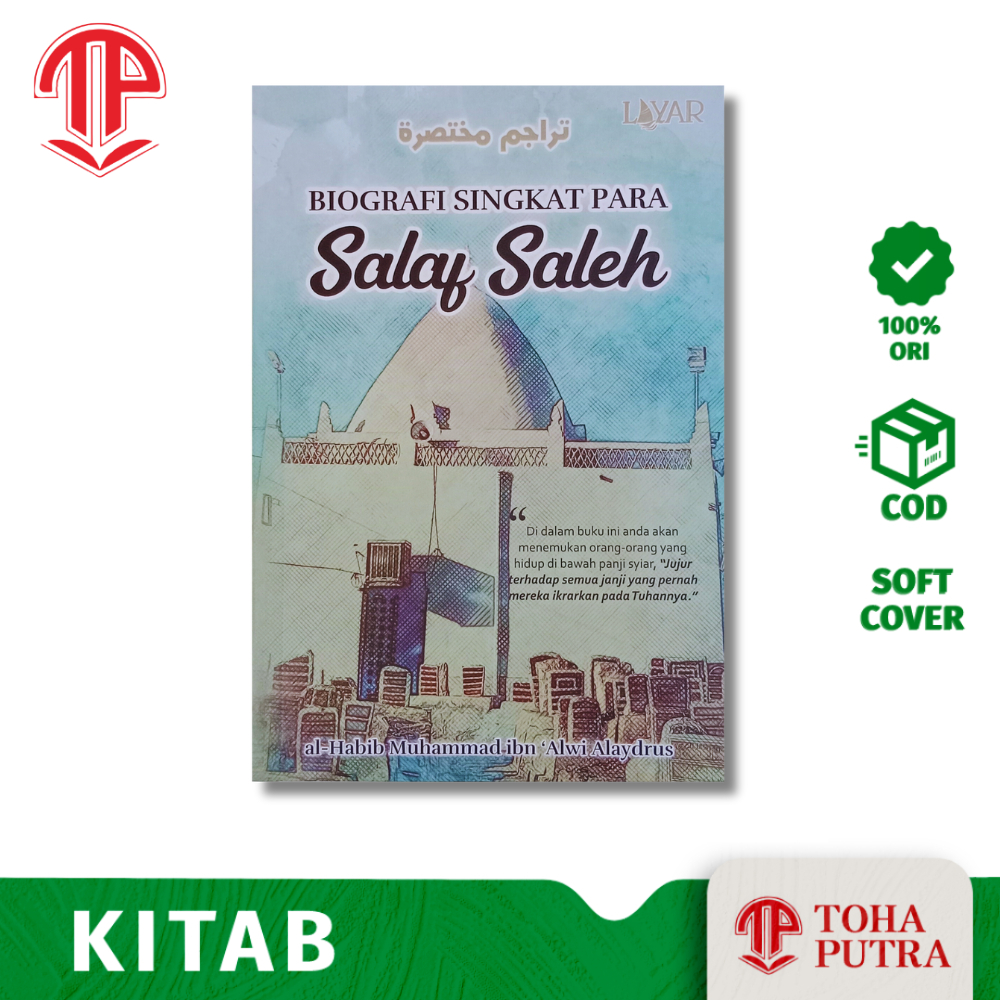 BUKU BIOGRAFI SINGKAT PARA SALAF SALEH TERJEMAH TARAJIM MUKHTASHARAH KARYA HABIB MUHAMMAD BIN ALWI A