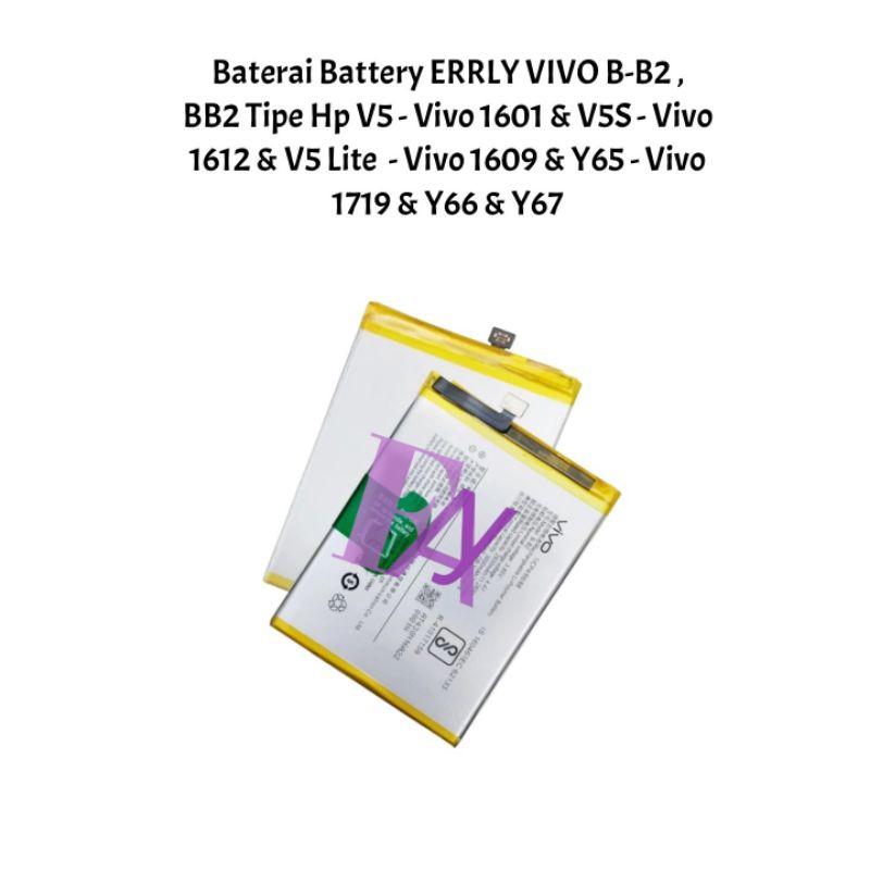 Baterai Battery ERRLY VIVO B-B2 , BB2 Tipe Hp V5 - Vivo 1601 & V5S - Vivo 1612 & V5 Lite  - Vivo 160