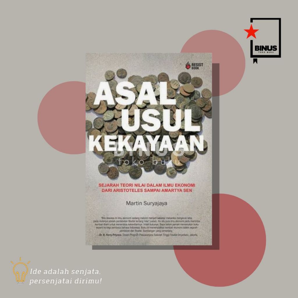 ASAL USUL KEKAYAAN - Martin Suryajaya - RESIST BOOK