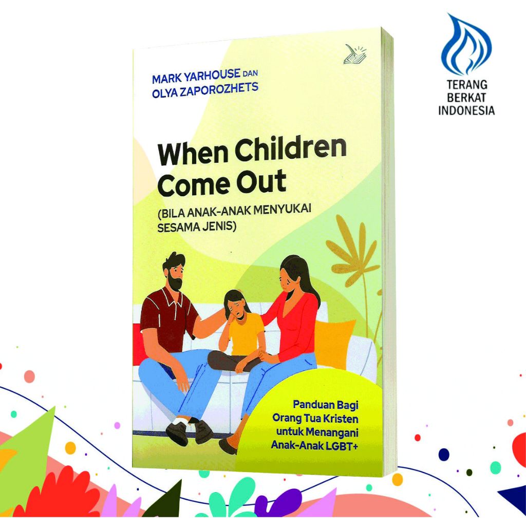 [ORIGINAL] When Children Come Out (Bila Anak-Anak Menyukai Sesama Jenis) - Mark Yarhouse & Olya Zapo