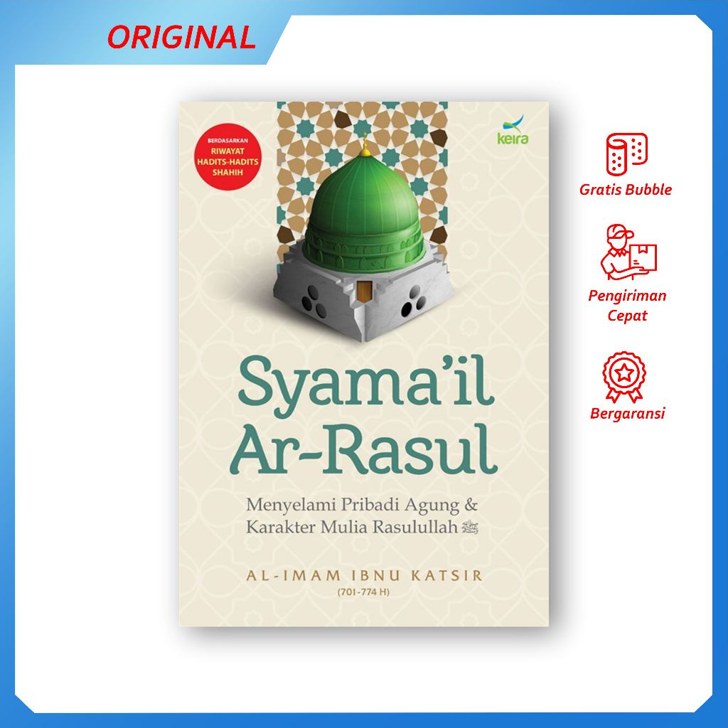 Syamail ar-Rasul Menyelami Pribadi Agung & Karakter Muliah Rasulullah Saw