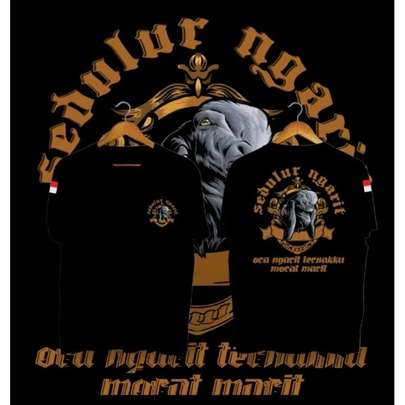 KAOS SEDULUR NGARIT ORA NGARIT TERNAKKU MORAT MARIT