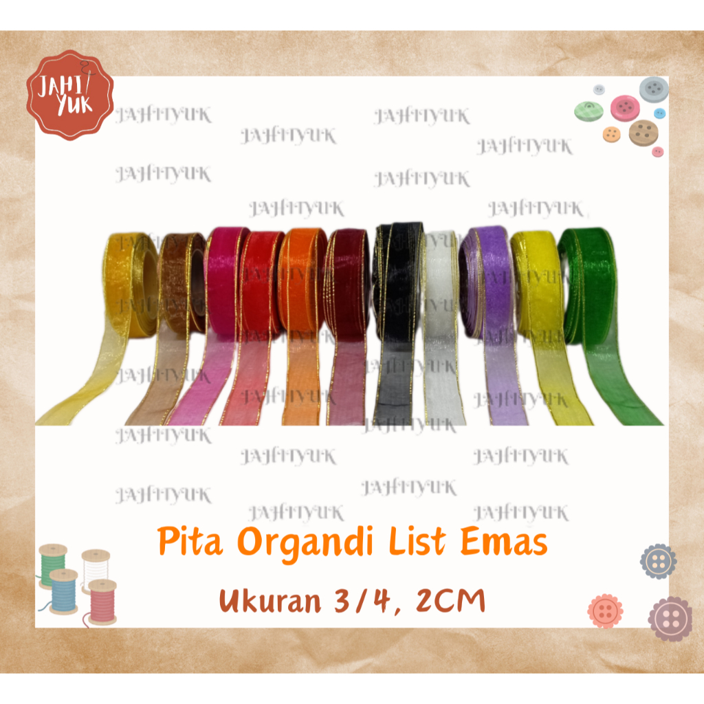 

Pita Organdi List Emas / Merk SAKURA 3/4 Inch / 2cm (20 Yard)