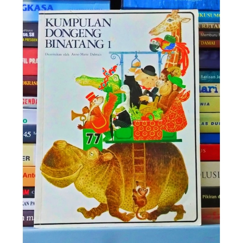 Buku Cergam Anak : Kumpulan Dongeng Binatang 1 / Anne Marie Dalmais