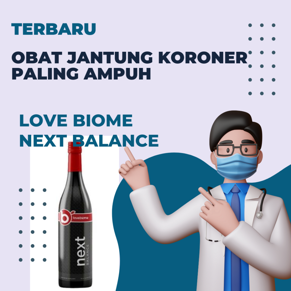 Love Biome Next Balance Obat Jantung Koroner Paling Ampuh | Love Biome Next Balance Obat Herbal Jant