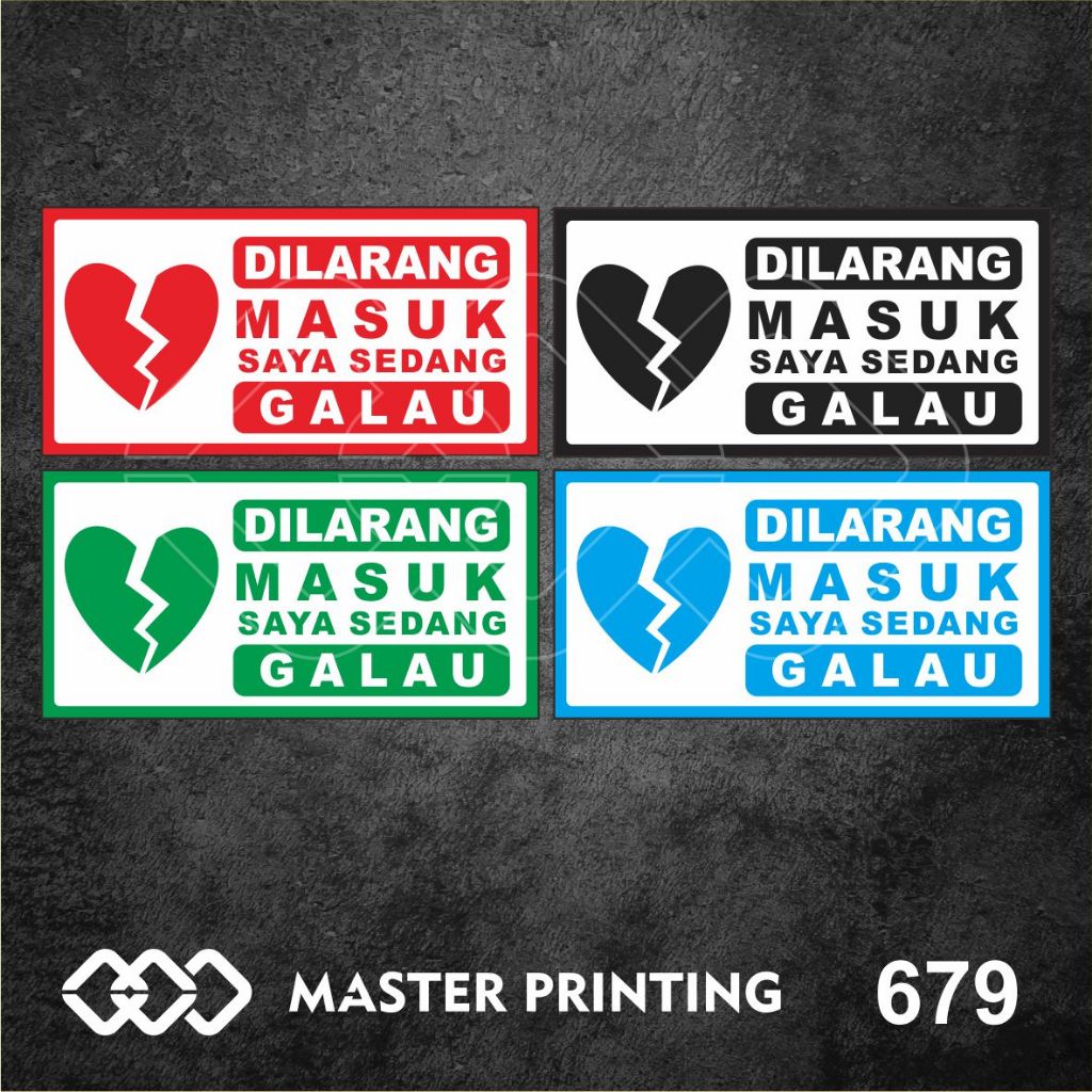 

679 - Stiker Dilarang Masuk, Saya Sedang Galau, Sticker Vinyl, Tahan Air, Termurah, dan Bisa Custom