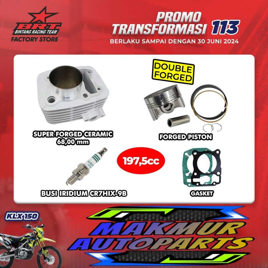 Promo BLOK  KLX BRT 63.00 66.00 68.00 SUPER CERAMIC + FORGED PISTON BINTANG RACING TEAM BRT