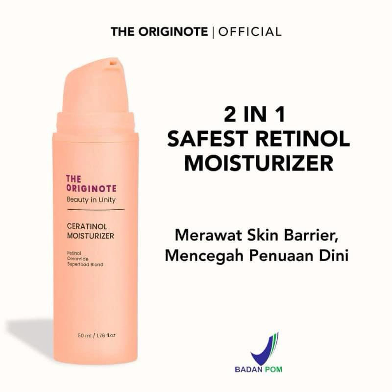 THE ORIGINOTE CERATINOL MOISTURIZER, MOISTURIZER ORIGINOTE DAN RETINOL ORIGINOTE