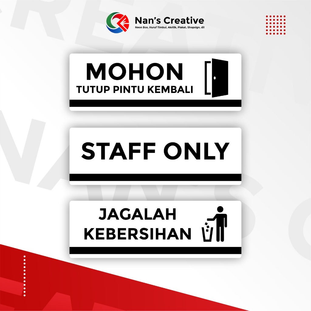 SIGN BOARD/Signane Akrilik/PAPAN AKRILIK STAFF ONLY/JAGALAH KEBERSIHAN/Mohon Tutup Pintu Kembali