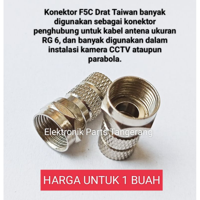 KONEKTOR F5C DRAT TAIWAN CONNECTOR DRAT ANTENA KONEKTOR ANTENA CCTV KONEKTOR DRAT ANTENA TV KONEKTOR