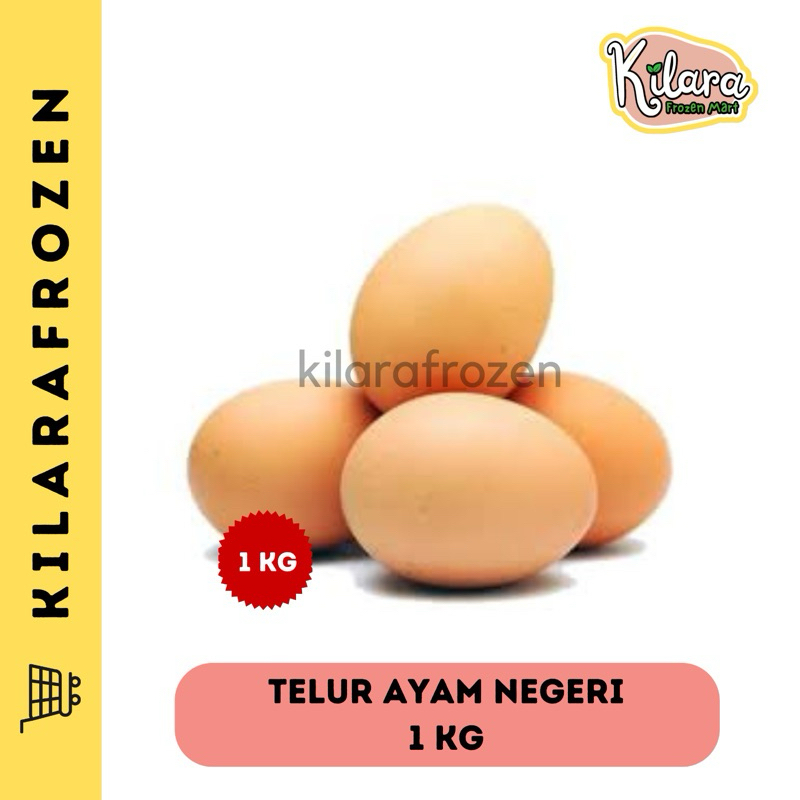 

TELUR AYAM NEGERI 1 KG - KILARA FROZEN MART