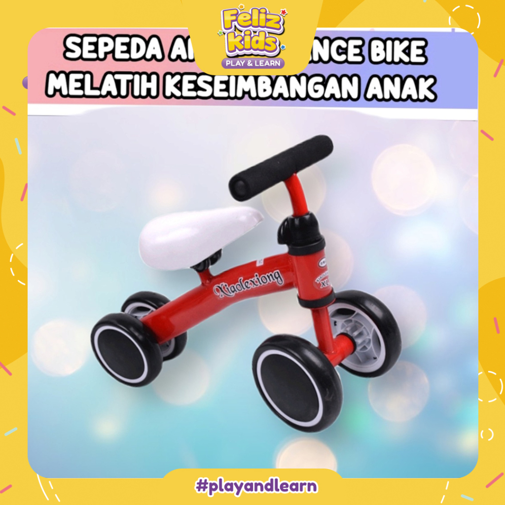 [FELIZKIDS] [FK256] SEPEDA ANAK BABY BALANCE BIKE - SEPEDA KESEIMBANGAN ANAK 4 RODA PUSH BIKE ANAK B