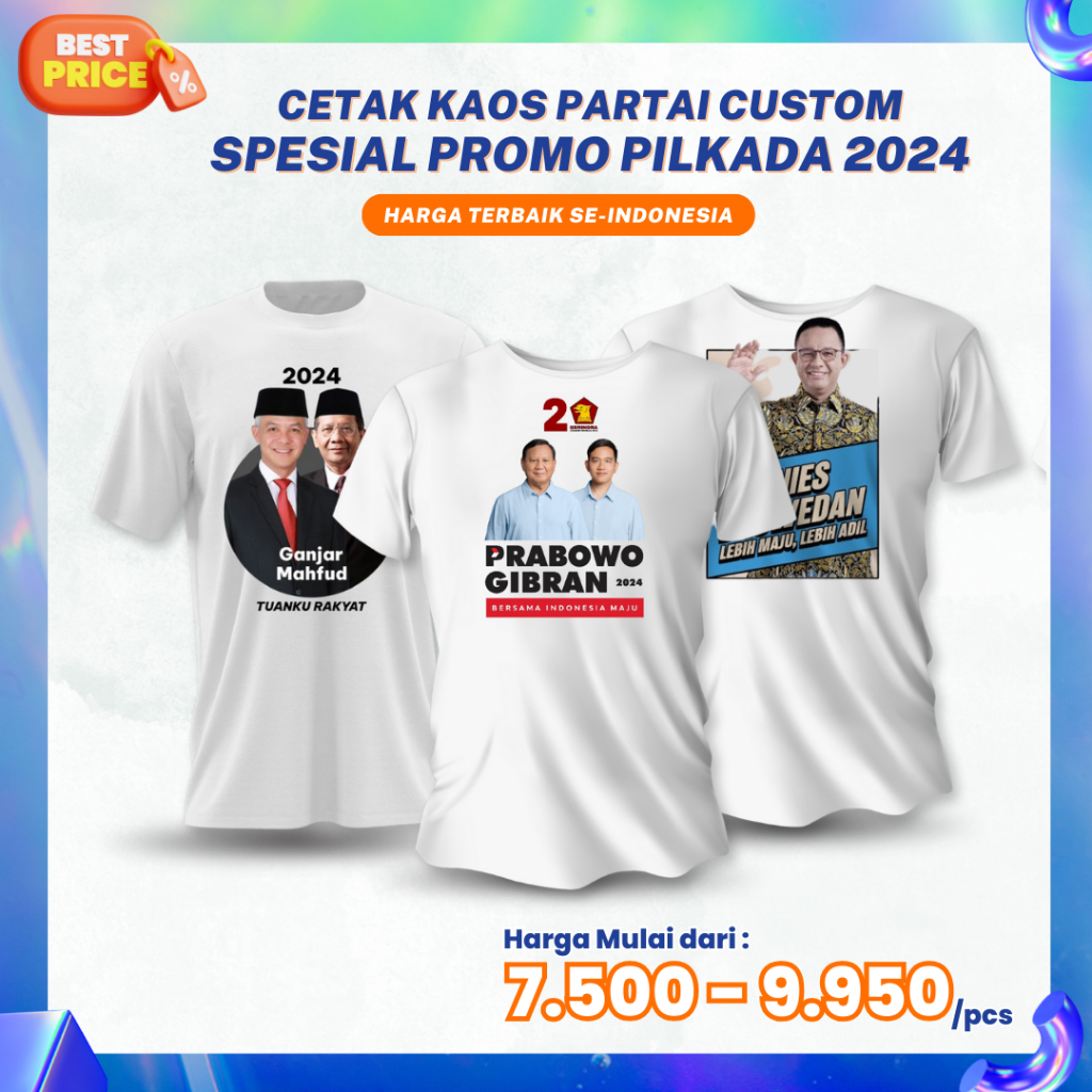 Kaos Partai Murah Cetak Baju Pilkada Custom 2024 Kaos Kampanye Bahan Hyget Dryfit Pe Doubel Sublim K