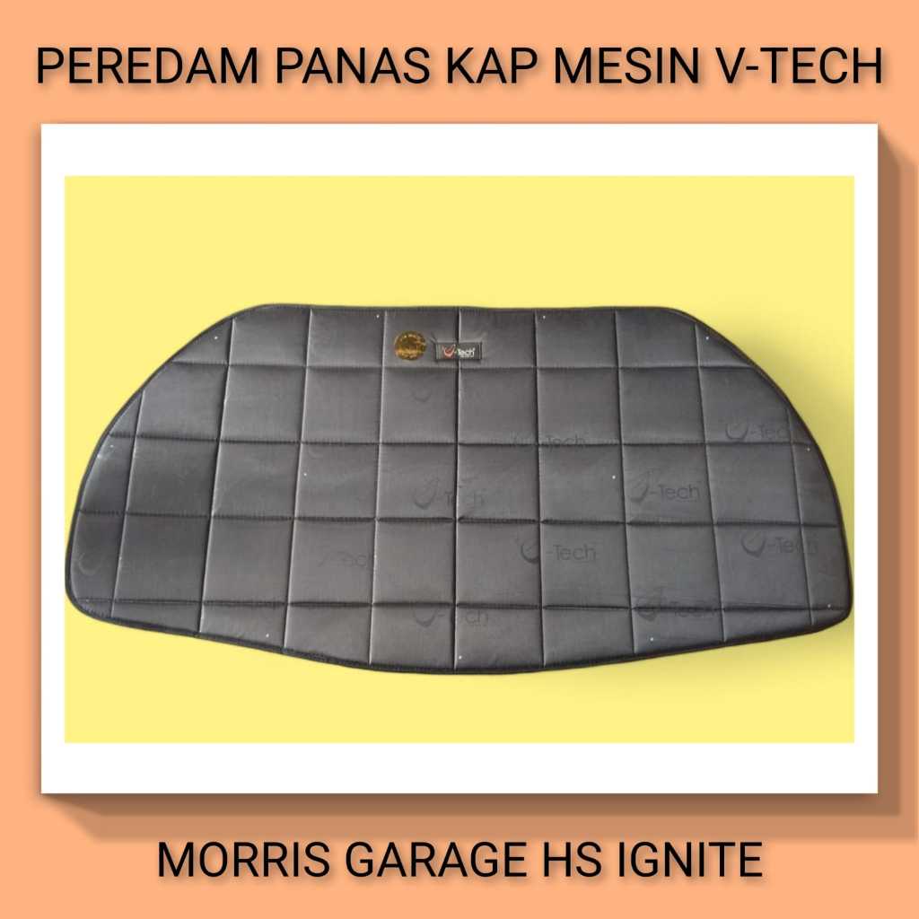 MORRIS GARAGE HS IGNITE Peredam Pelindung Panas Kap Mesin Mobil VTECH Original