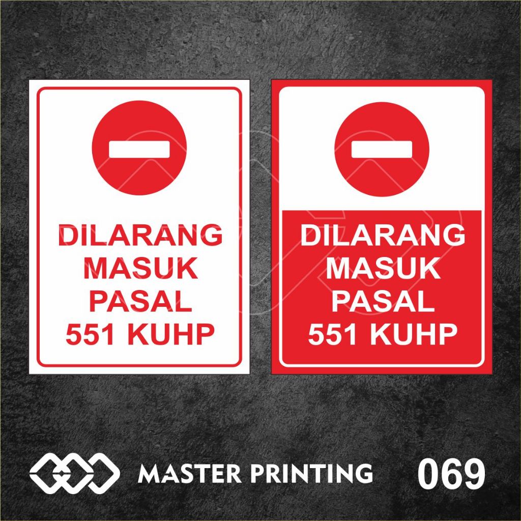 

069 - Stiker Dilarang Masuk, Pasal 551 KUHP, Sticker Vinyl, Tahan Air, Termurah, Bisa Custom