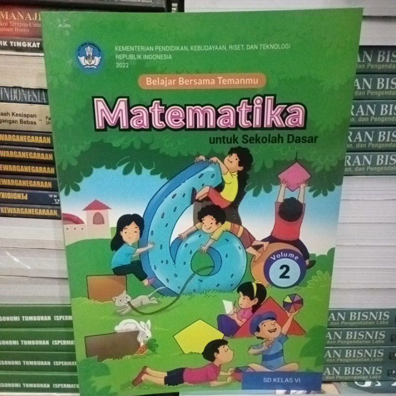 BUKU PAKET MATEMATIKA Vol 2 (Belajar Bersama Temanmu) SD Kelas Vl KURIKULUM MERDEKA