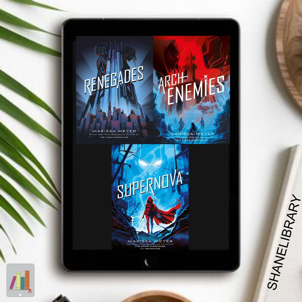 

Renegades, Archenemies, Supernova by Marissa Meyer