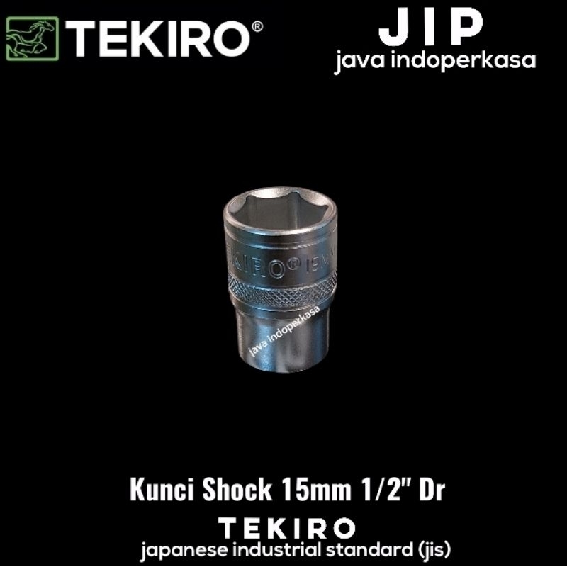 mata kunci sok 15 mm merk tekiro 1/2" Dr