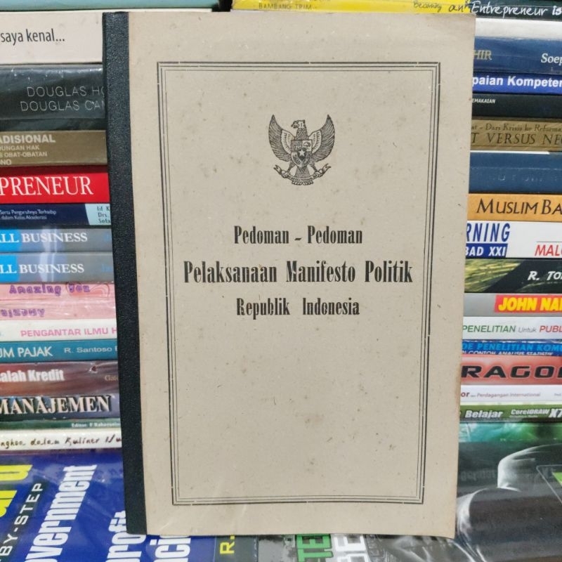 Bundel buku Sejarah lawas; 1• Pedoman-Pedoman Pelaksanaan Manifesto Politik 2. PENDJELASAN MANIPOL D