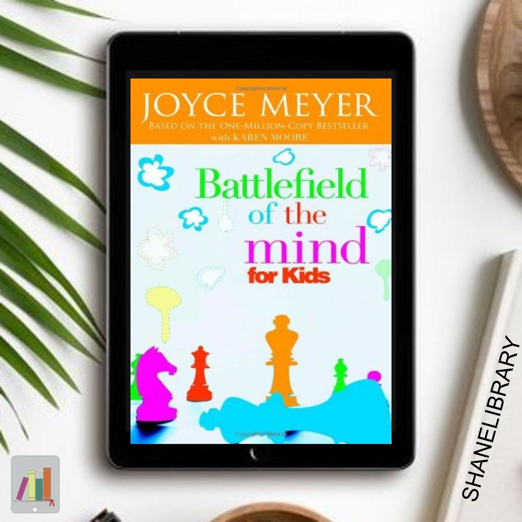 

Battefield of the Mind for Kids by Joyce Meyer