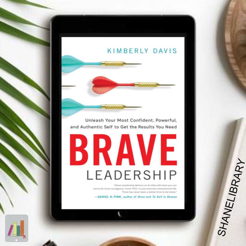 

Brave Leadership by Kimberly Davis
