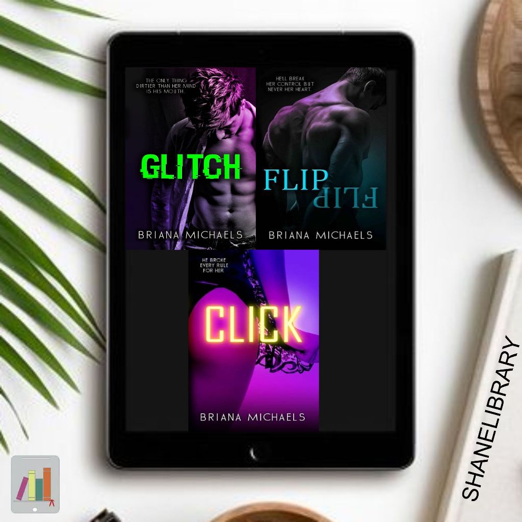 

Glitch, Flip, Click by Briana Michaels