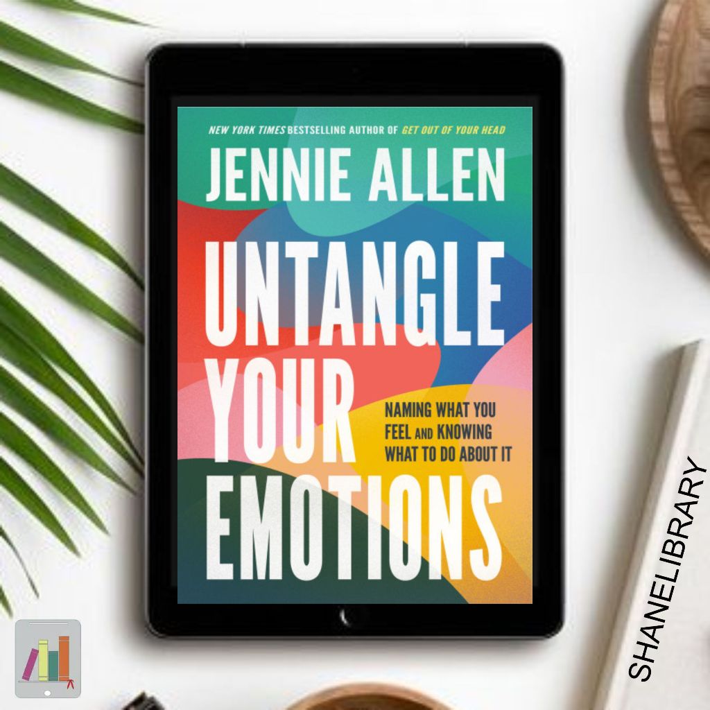 

Untangle Your Emotions by Jennie Allen