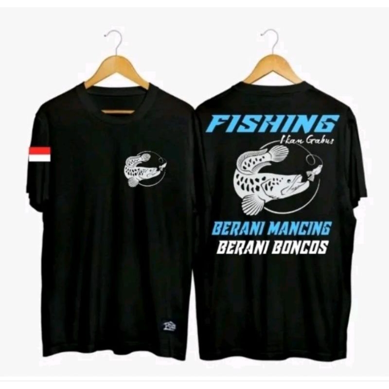 KAOS FISHING IKAN GABUS BERANI MANCING BERANI BONCOS