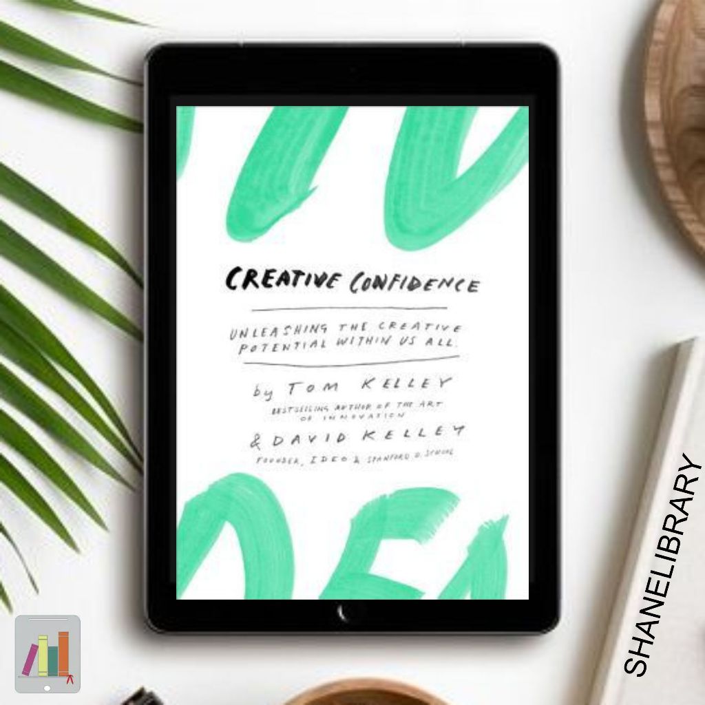 

Creative Confidence by Tom Kelley