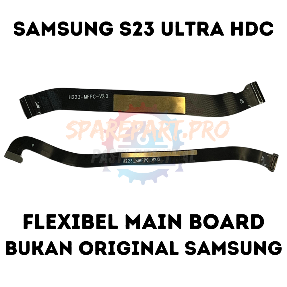 FLEXIBEL MAIN BOARD / FLEXIBEL UI SATU SET SAMSUNG S23 ULTRA HDC / REPLIKA COPOTAN