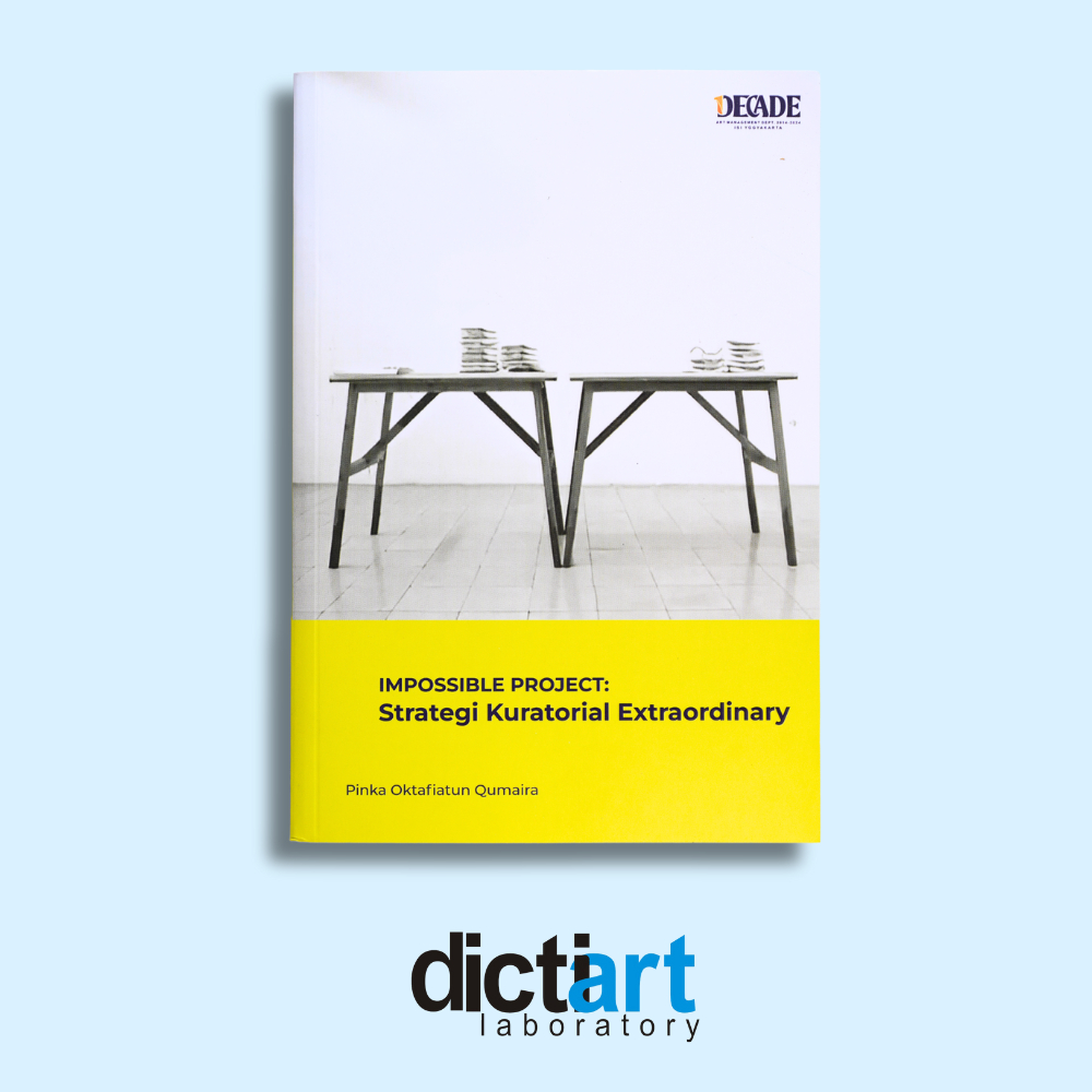 Impossible Project: Strategi Kuratorial Extraordinary - Pinka Oktafiatun - Seri Manajemen Seni