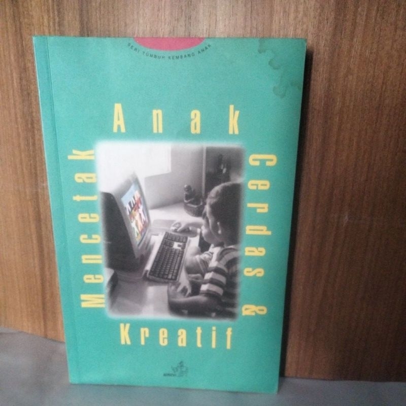 MENCETAK ANAK CERDAS DAN KREATIF