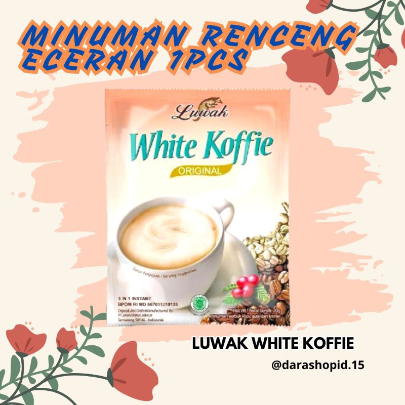 

[79] Minuman Rencengan Ecer 1pcs Luwak White Koffie [darashopid.15]