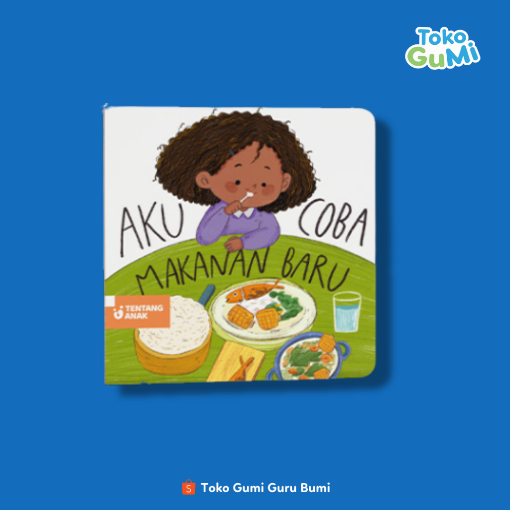 Buku Cerita Anak Board Book Seri Anak Mandiri: Aku Coba Makanan Baru