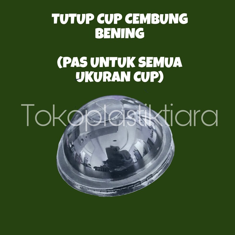 Tutup Cup Cembung / Tutup Gelas Cembung DOME