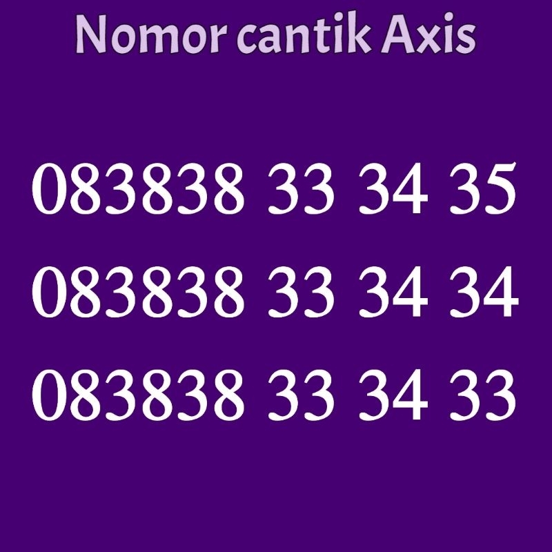 NOMOR CANTIK AXIS/ NOMER CANTIK AXIS/ NOMER  AXIS CANTIK / KARTU PERDANA CANTIK AXIS / AXIS CANTIK /