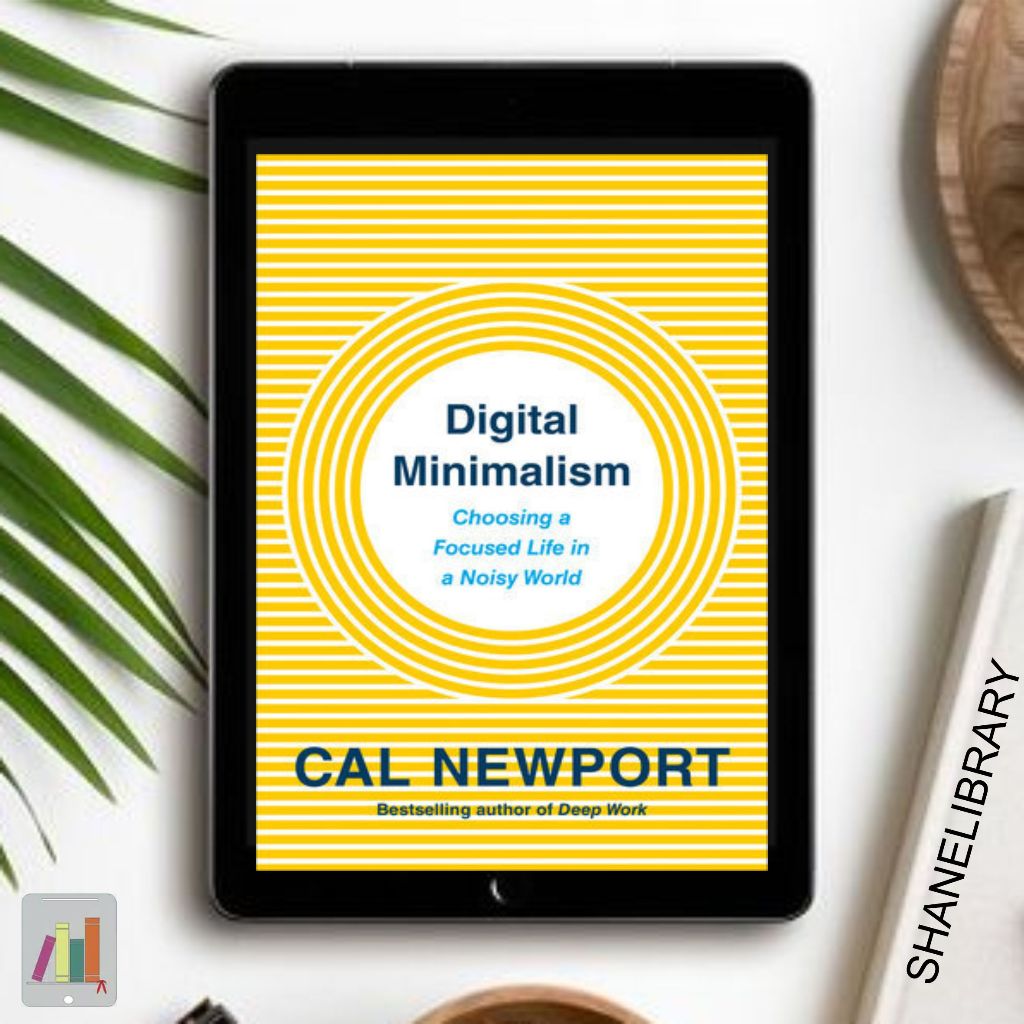 

Digital Minimalism by Cal Newport